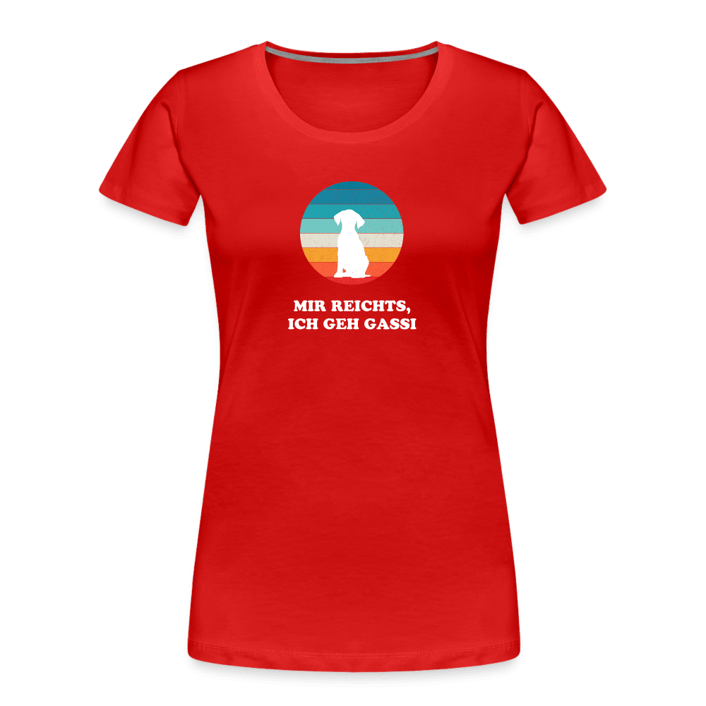 "Mir reichts, Ich geh Gassi!" | Frauen Bio T-Shirt - Rot