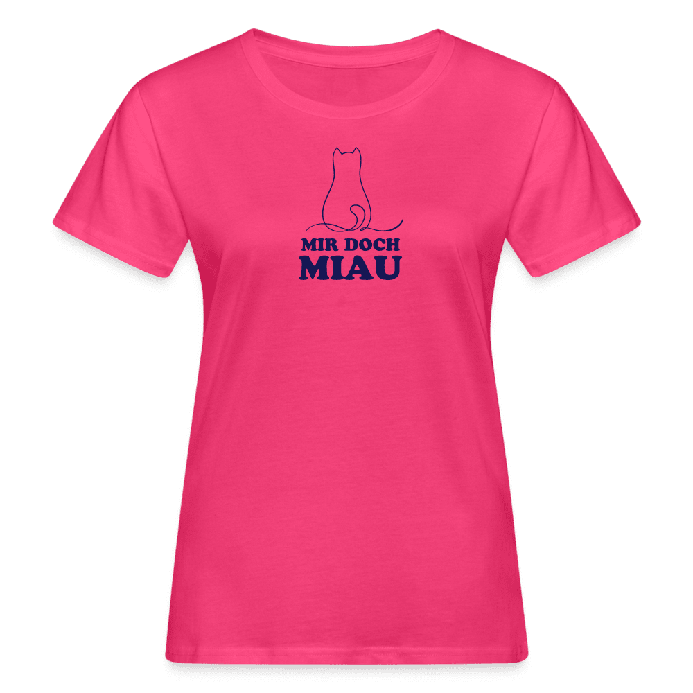 "Mir doch Miau" | Frauen Bio-T-Shirt mit Rundhals-Ausschnitt - Neon Pink