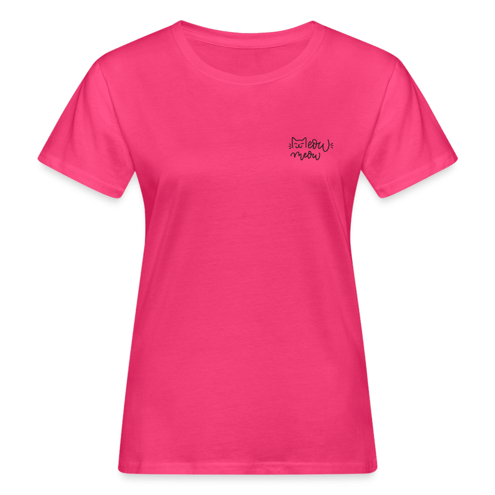 &quot;Meow Meow&quot; | Frauen Bio-T-Shirt - Neon Pink