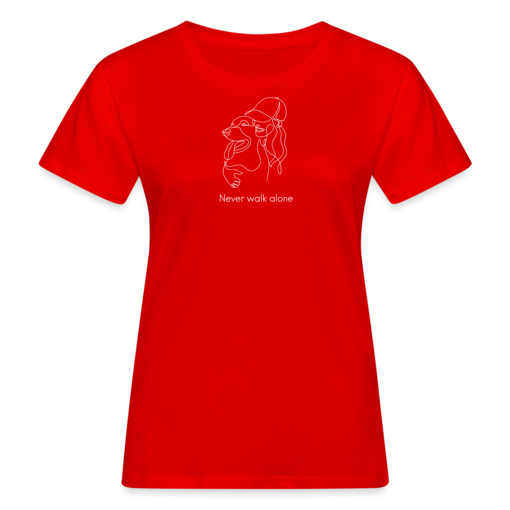"Never walk alone!" | Frauen Bio T-Shirt - Rot