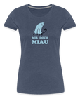 "Mir doch Miau" | Frauen Bio-T-Shirt mit Rundhals-Ausschnitt - Blau meliert